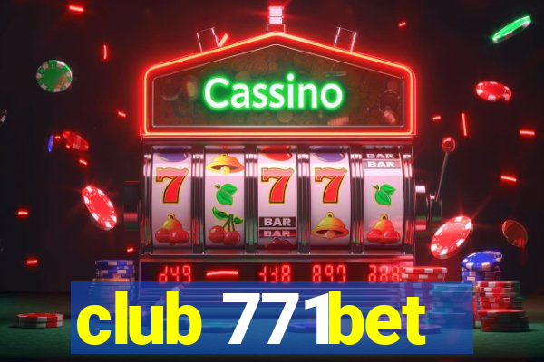 club 771bet